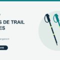 Illustration de bâtons de trail pliables et critères de choix