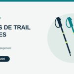 Illustration de bâtons de trail pliables et critères de choix
